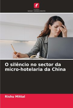 O silêncio no sector da micro-hotelaria da China - Mittal, Rishu