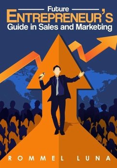 Future Entrepreneurs Guide in Sales and Marketing - Luna, Rommel