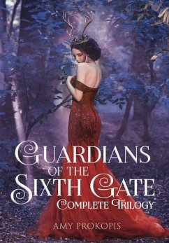 Guardians of the Sixth Gate Complete Trilogy - Prokopis, Amy