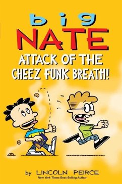 Big Nate: Attack of the Cheez Funk Breath - Peirce, Lincoln