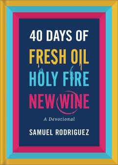 Cover 40 Days of Fresh Oil, Holy Fire, New Wine
