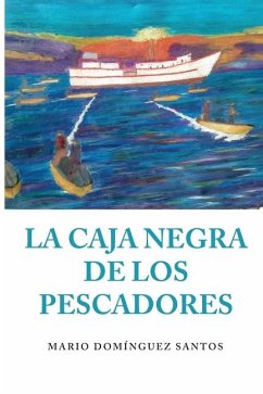 La Caja Negra de los Pescadores - Dominguez Santo, Mario