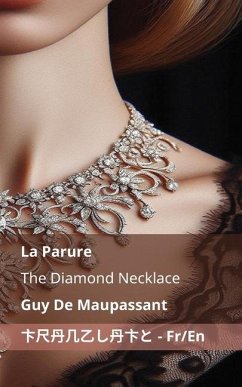 La Parure / The Diamond Necklace - de Maupassant, Guy