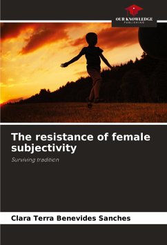 The resistance of female subjectivity - Benevides Sanches, Clara Terra