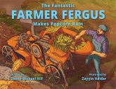 The Fantastic Farmer Fergus Makes Popcorn Rain