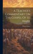 A Teacher's Commentary On The Gospel Of... - Bild 1