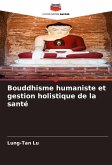 Bouddhisme humaniste et gestion holistique de la santé