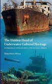 The Hidden Hand of Underwater Cultural Heritage The Hidden Hand of Underwater Cultural Heritage