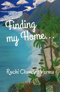 Finding my Home... - Ruchi Chandra Verma