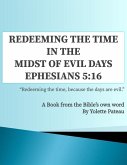 Redeeming The Time in the Midst of Evil Days Ephesians 5