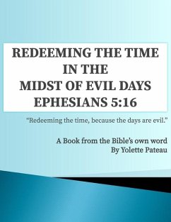 Redeeming The Time in the Midst of Evil Days Ephesians 5 - Pateau, Yolette