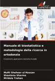 Manuale di biostatistica e metodologia della ricerca in ortodonzia