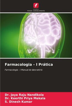 Farmacologia - I Prática - Nandikola, Dr. Jaya Raju;Mekala, Dr. Keerthi Priya;Kumar, S. Dinesh