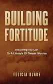 Building Fortitude