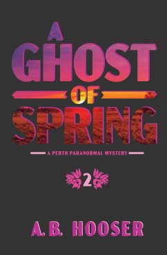 A Ghost of Spring - Hooser, A. B.