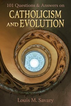 101 Q&A Catholicism and Evolution - Savary, Louis M