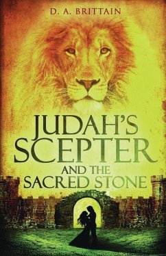 Judah's Scepter and the Sacred Stone - Brittain, D A