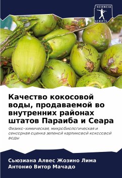 Kachestwo kokosowoj wody, prodawaemoj wo wnutrennih rajonah shtatow Paraiba i Seara - Zhozino Lima, S'üziana Alwes;Machado, Antonio Vitor