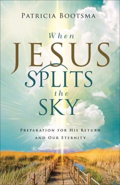 When Jesus Splits the Sky - Bootsma, Patricia