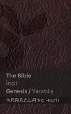 The Bible (Genesis) / &#304;ncil (Yarat&#305;l&#305;&#351; )