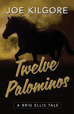 Twelve Palominos - Kilgore, Joe