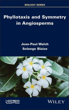 Phyllotaxis and Symmetry in Angiosperms - Walch, Jean-Paul; Blaise, Solange