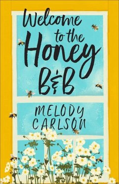 Welcome to the Honey B&b - Carlson, Melody