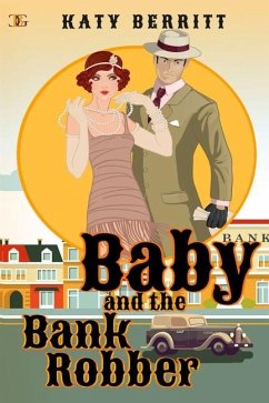 Baby and the Bank Robber - Berritt, Katy