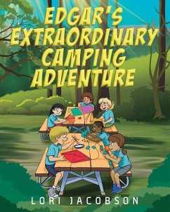 Edgar's Extraordinary Camping Adventure - Jacobson, Lori