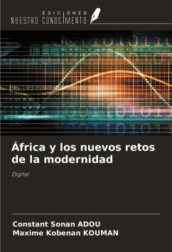 África y los nuevos retos de la modernidad - Adou, Constant Sonan; Kouman, Maxime Kobenan