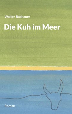 Die Kuh im Meer - Bachauer, Walter