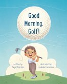 Good Morning, Golf!