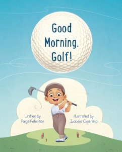 Good Morning, Golf! - Peterson, Paige