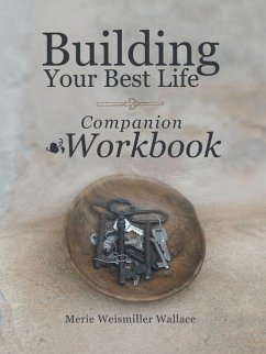 Building Your Best Life Workbook - Wallace, Merie Weismiller