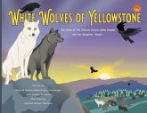 White Wolves of Yellowstone - PB Environmental Heroes