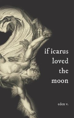 If Icarus Loved the Moon - V, Eden