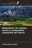 Biobutanol: Un camino hacia el combustible sostenible del futuro