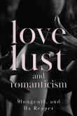 Love, Lust, and Romanticism