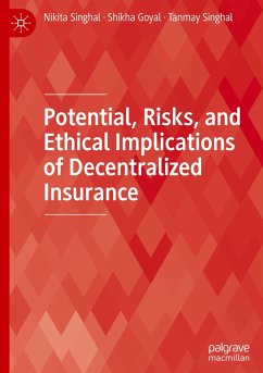 Potential, Risks, and Ethical Implications of Decentralized Insurance - Singhal, Nikita;Goyal, Shikha;Singhal, Tanmay