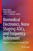 Biomedical Electronics, Noise Shaping ADCs, and Frequency References