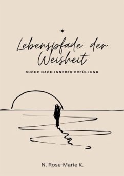 Lebenspfade der Weisheit - k., N. Rose-Marie