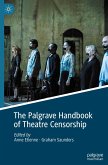 The Palgrave Handbook of Theatre Censorship The Palgrave Handbook of Theatre Censorship