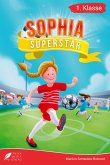 Erstlesebuch 1. Klasse - Sophia Superstar