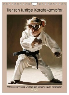 Tierisch lustige Karatekämpfer (Wandkalender 2025 DIN A4 hoch), CALVENDO Monatskalender