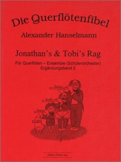 Cover Die Querflötenfibel Ergänzungsband 2 Jonathan's und Tobi's Rag für Querflöten-Ensemble (Schülerorchester) Partitur und Stimmen