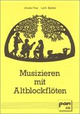 Musizieren mit Altblockflöten Musizieren mit Altblockflöten