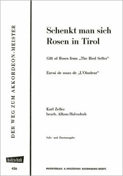 Cover Zeller, Carl Schenkt man sich Rosen in Tirol ( Der Vogelhändler Akkordeon
