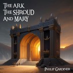The Ark, the Shroud and Mary (MP3-Download)