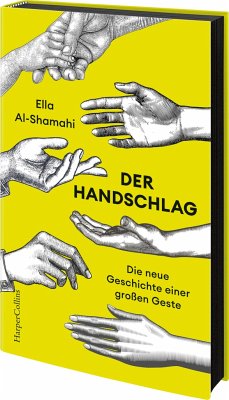 Der Handschlag. Die neue Geschichte einer großen Geste  - Al-Shamahi, Ella