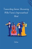 Transcribing Genius: Uncovering Willie Fourie's Improvisational Mind
